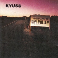 Welcome to Sky valley - KYUSS