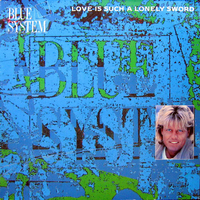 Love is such a lonely sword - BLUE SYSTEM
