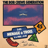 Menage a trois\Free (medley) - BOB CREWE GENERATION