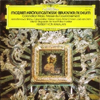 Kronungsmesse (Coronation mass) \ Te deum - Wolfgang Amadeus MOZART \ Anton BRUCKNER (Herbert Von Karajan)