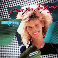 'cause you are young (maxi vers.) - C.C.CATCH