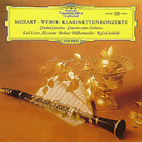 Klarinettenkonzerte - Wolfgang Amadeus MOZART \ Carl Maria VON WEBER (Karl Leister, Rafael Kubelik)