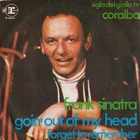 Goin' out of my head \ Forget to remember - FRANK SINATRA
