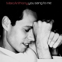 You sang to me (radio edit+album vers.) - MARC ANTHONY