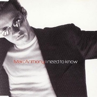 I need to know (4 vers.) - MARC ANTHONY