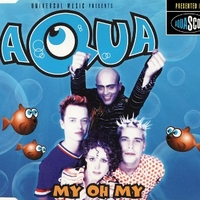 My oh my (6 tracks) - AQUA
