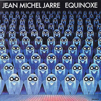 Equinoxe - JEAN MICHEL JARRE