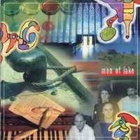 Music from the land of mountains,lake... - MEN OF LAKE