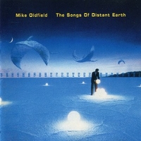 The songs of distant earth - MIKE OLDFIELD