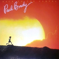 Back to the centre - PAUL BRADY