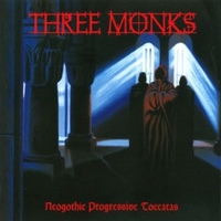 Neogothic progressive toccatas - THREE MONKS