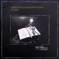 Sounding the ritual echo (atmospheres for dreaming) - BILL NELSON