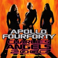 Charlie's angels 2000 (3 tracks+1 video track) - APOLLO FOUR FORTY