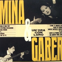 Mina & Gaber-Un'ora con loro - MINA \ GIORGIO GABER	