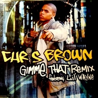 Gimme that remix (2 vers.) - CHRIS BROWN