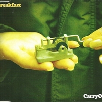 Carry on (3 tracks) - BREAKFAST