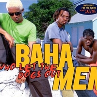Who let the dogs out (4 vers.) - BAHA MEN