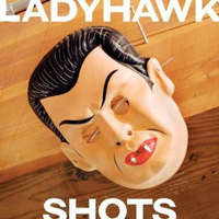 Shots - LADYHAWK