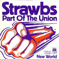 Part of the union \ Will you go - STRAWBS
