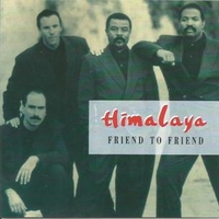 Friend to friend - HIMALAYA