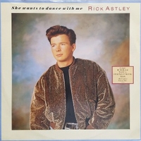 She wants to dance with me - RICK ASTLEY