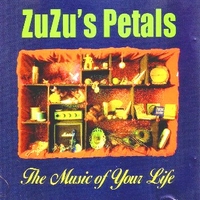 The music of your life - ZUZU'S PETAL