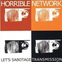Let's sabotage transmission - HORRIBLE NETWORK