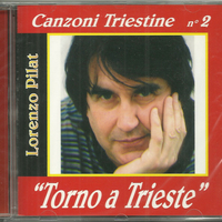 Canzoni triestine n°2 - Torno a Trieste - LORENZO PILAT