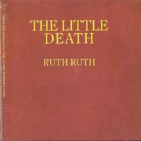 Ruth Ruth - LITTLE DEATH (the)