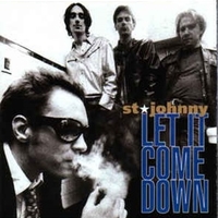 Let it come down - ST.JOHNNY