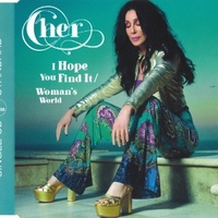 I hope you find it \ Woman's world - CHER