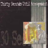 Cried beautiful life, savour my memories - THIRTY SECONDS UNTIL ARMAGEDDON