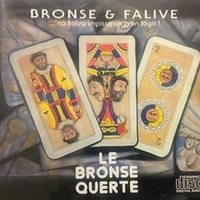 Bronse e falive - BRONSE QUERTE
