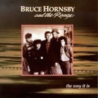 The way it is - BRUCE HORNSBY and the range