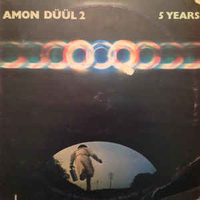 5 years - AMON DUUL II