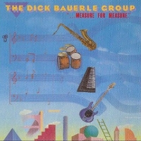 Measure for measure - DICK BAUERLE group