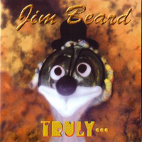 Truly… - JIM BEARD
