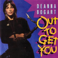 Out to get you - DEANNA BOGART