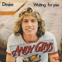 Desire\Waiting for you - ANDY GIBB