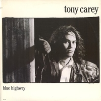 Blue highway - TONY CAREY