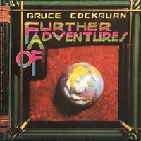 Further adventures of Bruce Cockburn - BRUCE COCKBURN