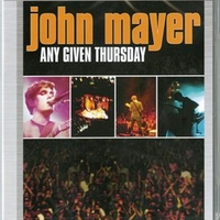 Any given thursday - JOHN MAYER