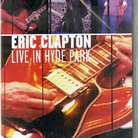 Live in Hyde Park - ERIC CLAPTON