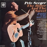 The bitter and the sweet - PETE SEEGER