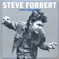 Little Stevie orbit - STEVE FORBERT