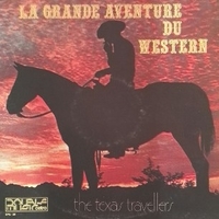 La grande aventure du western - TEXAS TRAVELLERS