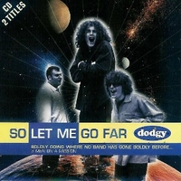 So let me go far (2 tracks) - DODGY