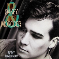 Be my lover now - GIORGIO MORODER \ PHILIP OAKEY