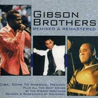 Remixed & remastered - GIBSON BROTHERS