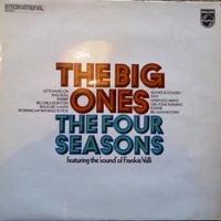 The big ones featuring the sound of Frankie Valli - FOUR SEASONS